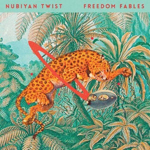 Nubiyan Twist - Freedom Fables Vinyl LP_GOOD TASTE Records
