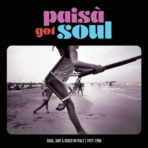 Paisa’ Got Soul - Soul, AOR & Disco in Italy, 1977-1986 Vinyl LP_652733933829_GOOD TASTE Records