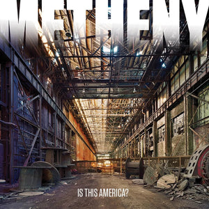 Pat Metheny - Is This America? (RSD Black Friday 2026) Vinyl LP_GOOD TASTE Records