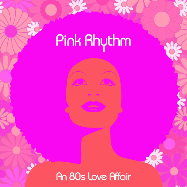 Pink Rhythm - An 80s Love Affair (Pink Color) Vinyl LP_607618263614_GOOD TASTE Records