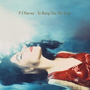 PJ Harvey - To Bring You My Love (25th Anniversary) Vinyl LP_602508964732_GOOD TASTE Records