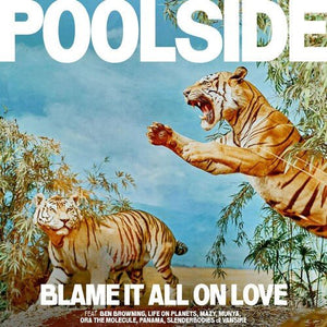 Poolside - Blame It All On Love (Orange Color) Vinyl LP_GOOD TASTE Records