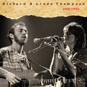 Richard & Linda Thompson - Live 1982: The Final Tour (RSD Black Friday 2026) Vinyl LP_GOOD TASTE Records