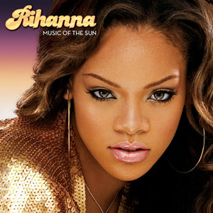Rihanna - Music of the Sun Vinyl LP_GOOD TASTE Records