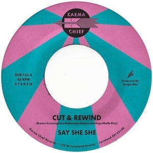 Say She She - Cut & Rewind b/w Disco LIfe (Pink Color) Vinyl 7"_GOOD TASTE Records