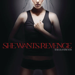 She Wants Revenge - This Is Forever Vinyl LP_GOOD TASTE Records