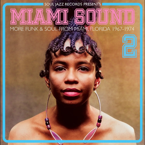 Soul Jazz Records - Miami Sound 2: More Funk & Soul From Miami 1967 - 1974 Vinyl LP_5026328005416_GOOD TASTE Records