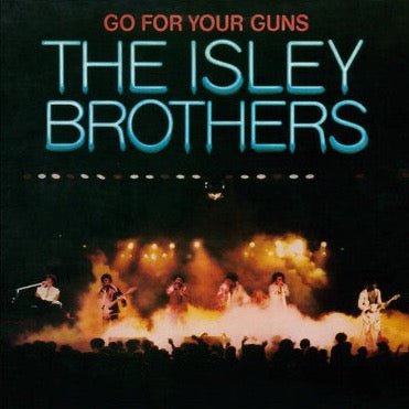 The Isley Brothers - Go For Your Guns (Limited Edition Translucent Blue Color) Vinyl LP_8719262024700_GOOD TASTE Records