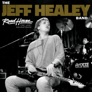 The Jeff Healey Band - Road House: The Lost Soundtrack Vinyl LP_196588166013_GOOD TASTE Records