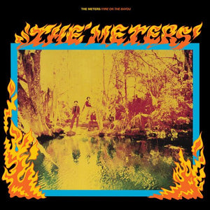 The Meters - Fire on the Bayou (Rhino Reserve) Vinyl LP_GOOD TASTE Records