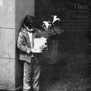 Thou - Umblilical (+7" Single) Vinyl LP_843563174074_GOOD TASTE Records