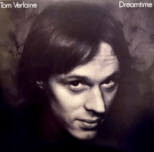 Tom Verlaine - Dreamtime (Rocktober 2026) (Clear Color) Vinyl LP_GOOD TASTE Records