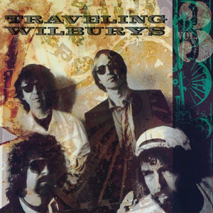 Traveling Wilburys - Traveling Wilburys, Vol. 3 Vinyl LP_GOOD TASTE Records