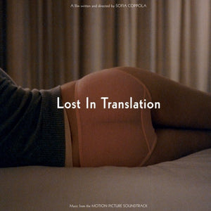 Various Artists - Lost In Translation (Music From The Motion Picture Soundtrack) [Deluxe Edition] (RSD 2024) Vinyl LP_603497827985_GOOD TASTE Records