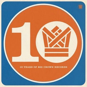 Various - BCR10: Ten Years of Big Crown Records Vinyl LP_GOOD TASTE Records