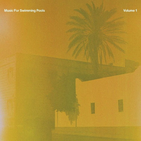 Various - Music for Swimming Pools Vol. 1 Vinyl LP_MFSP006 1_GOOD TASTE Records