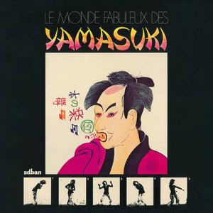 Yamasuki - Le Monde Fabuleux des Yamasuki Vinyl LP_GOOD TASTE Records