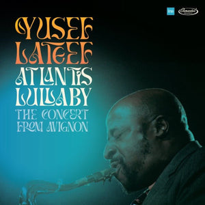 Yusef Lateef - Atlantis Lullaby: The Concert From Avignon (RSD 2024) Vinyl LP_8435395504079_GOOD TASTE Records
