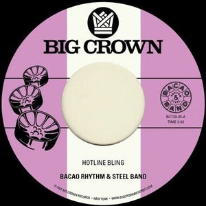 Bacao Rhythm & Band - Hotline Bling b/w Murkit Gem Vinyl 7"_349223013917_GOOD TASTE Records