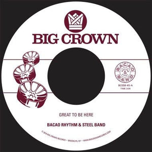 Bacao Rhythm & Steel Band - Great To Be Here b/w All For Tha Cash 7" Vinyl_BCR058_GOOD TASTE Records