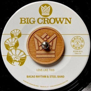 Bacao Rhythm & Steel Band - Love Like This b/w Was Dog A Doughnut 7" Vinyl_BCR004_GOOD TASTE Records