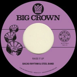 Bacao Rhythm & Steel Band - Raise It Up b/w Space 7" Vinyl_BCR117_GOOD TASTE Records