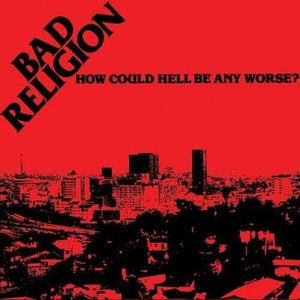Bad Religion - How Could Hell Be Any Worse? Anniversary Edition Vinyl LP_045778640751_GOOD TASTE Records