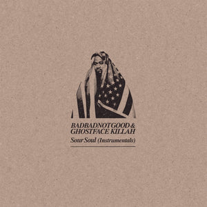 BadBadNotGood & Ghostface Killah - Sour Soul Instrumentals Vinyl LP_878390003143_GOOD TASTE Records