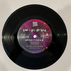 Biskithead - Give Me Back, My Soul Vinyl 7"_DF-005 7_GOOD TASTE Records