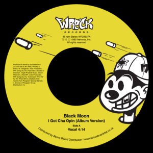 Black Moon - I Got Cha Opin (Album Version 7" Vinyl_5060589488342_GOOD TASTE Records
