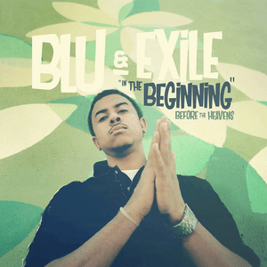 Blu & Exile - In the Beginning: Before the Heavens Vinyl LP_659123518413_GOOD TASTE Records
