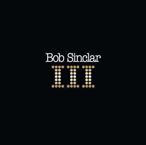 Bob Sinclair - III/3 Vinyl LP_3596974397163_GOOD TASTE Records
