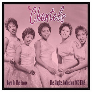 Charmels - Born in the Bronx: The Singles 1957-62 Vinyl LP_824046163525_GOOD TASTE Records
