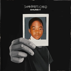 Chunky - Somebody's Child Vinyl LP_5050580801103_GOOD TASTE Records