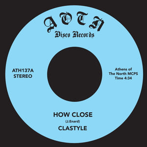 Clastyle - How Close 7" Vinyl_ATH137 7_GOOD TASTE Records