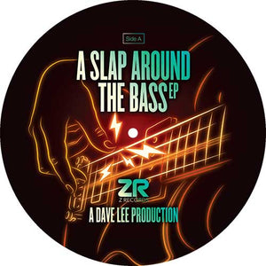 Dave Lee - A Slap Around the Bass Vinyl EP_ZEDD12321 9_GOOD TASTE Records