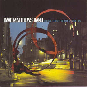 Dave Matthews Band - Before These Crowded Streets (25th Anniversary) Vinyl LP_190759901519_GOOD TASTE Records
