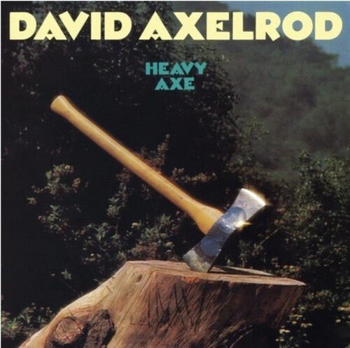 David Axelrod - Heavy Axe Vinyl LP_888072420618_GOOD TASTE Records