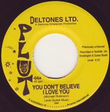Deltones Ltd - You Don't Believe Vinly 7"_PLUT04 7_GOOD TASTE Records