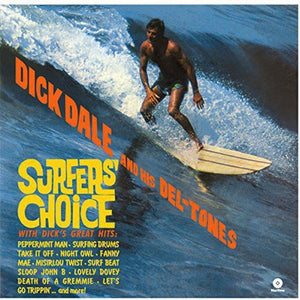 Dick Dale & His Del-Tones - Surfer's Choice Vinyl LP_8436542016315_GOOD TASTE Records