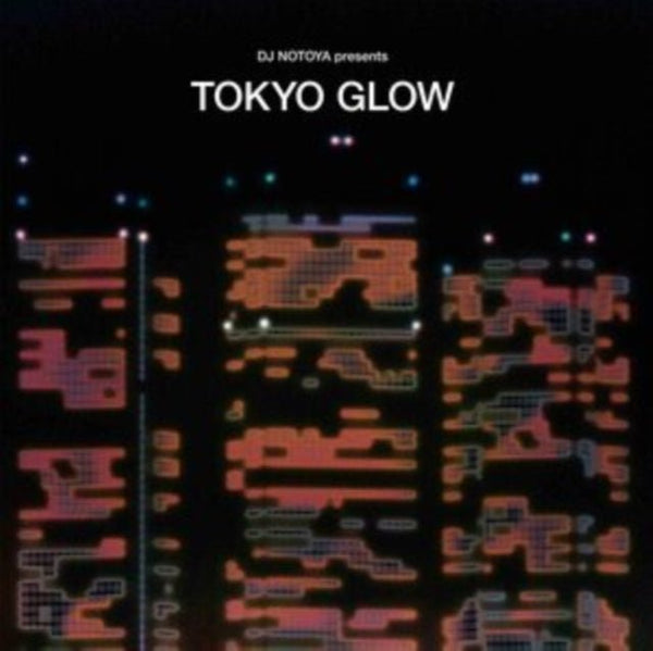 DJ Notoya presents Tokyo Glow: Japanese City Pop, Funk & Boogie Vinyl LP_3700604736868_GOOD TASTE Records