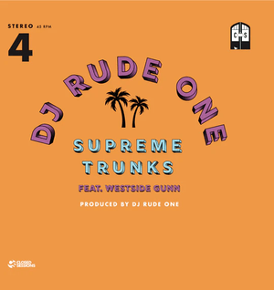 DJ Rude One feat. Westside Gunn - Supreme Trunks Vinyl 7"_754003288131_GOOD TASTE Records