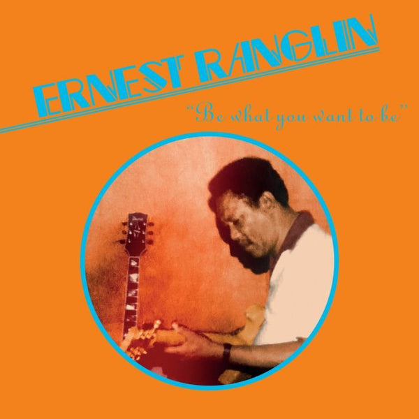 Ernest Ranglin - Be What You Want To Be Vinyl LP_ERC083 1_GOOD TASTE Records