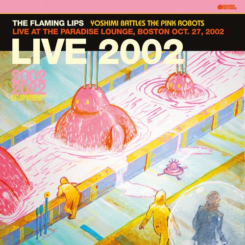 Flaming Lips - Yoshimi Battles The Pink Robots - Live at the Paradise Lounge, Boston Oct. 27, 2002 (RSD Black Friday 2023) Vinyl LP_093624872726_GOOD TASTE Records