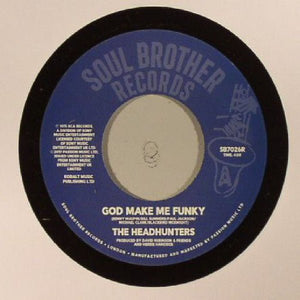 Headhunters - God Make Me Funky Vinyl 7"_SB7026R 7_GOOD TASTE Records