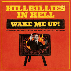 Hillbillies in Hell - Wake Me Up! Brimstone and Beauty from the Nashville Pulpit (1952-1974) Vinyl LP_IMAR133LP_GOOD TASTE Records
