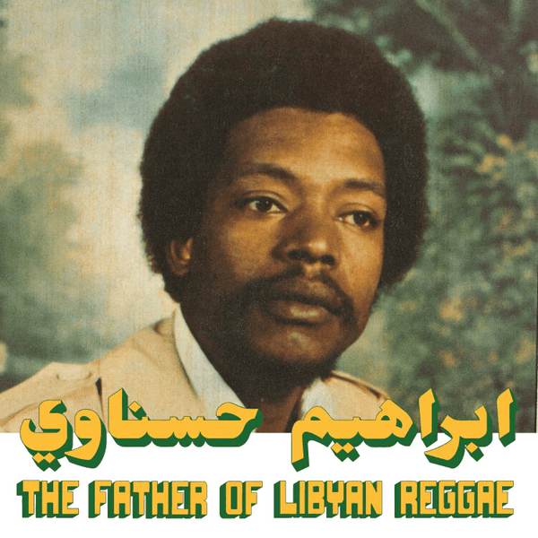 Ibrahim Hesnawi - The Father Of Libyan Reggae Vinyl LP_673790037176_GOOD TASTE Records