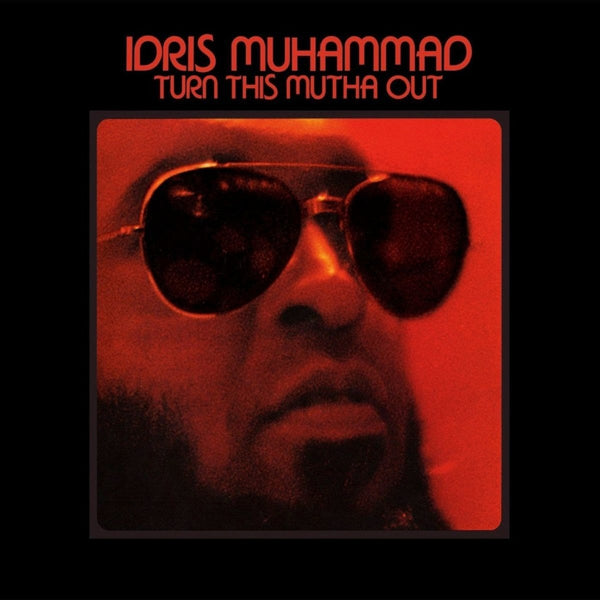 Idris Muhammad - Turn This Mutha Out Vinyl LP_5013993577317_GOOD TASTE Records