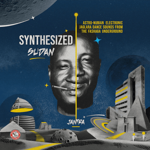 Jantra - Synthesized Sudan: Astro-Nubian Electronic Jaglara Dance Sounds from the Fashaga Underground Vinyl LP_827565062942_GOOD TASTE Records