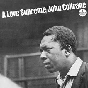John Coltrane - A Love Supreme (Acoustic Sound Series 180g Gatefold) Vinyl LP_602508889288_GOOD TASTE Records